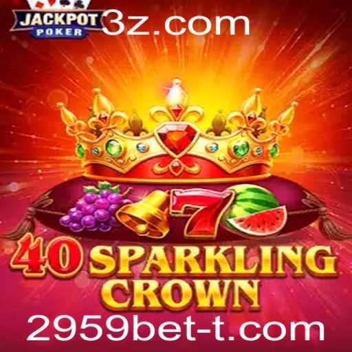Explorando 40SparklingCrown: Um Mergulho no Mundo do Jogo com 2959bet