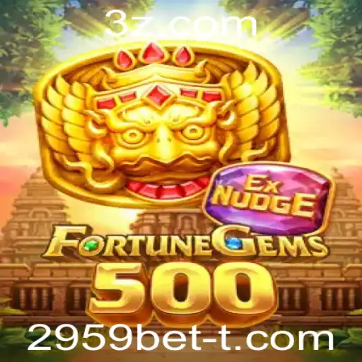 Descubra as Emoções e Estratégicas do FortuneGems500 com 2959bet